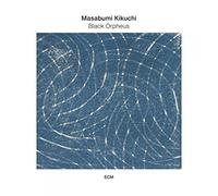 MASABUMI KIKUCHI - BLACK ORPHEUS CD NEUF