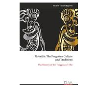 Masadiit: The Forgotten Culture and Traditions: The History of the Tingguian Tribe