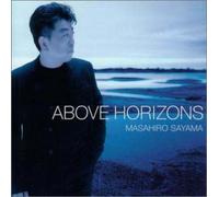 Masahiro Sayama - Above Horizons