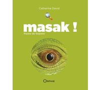 Masak, faune de Guyane : pattes - Catherine David - Orphie G.doyen Editions - broché - Document jeunesse dès 6 ans