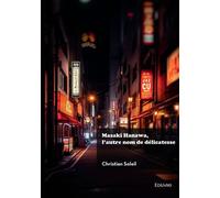 Masaki Hanawa, l'autre nom de délicatesse - Rupert Brooke - Edilivre-Aparis - broché - Biographie