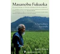 Masanobu Fukuoka: Un nouvel éclairage ou L'itinéraire initiatique de l'un de ses apprentis