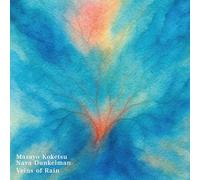 Masayo Koketsu et Nava Dunkelman – Veins of Rain – CD – The Orchard