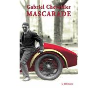 Mascarade - Gabriel Chevallier - Le Dilettante - broché - Roman