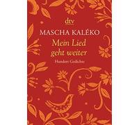 Mascha Kaleko Mein Lied geht weiter (Poche)