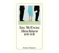Maschinen wie ich | Ian McEwan Ian McEwan (Auteur)