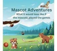 Mascot Adventures: What it would look like if the mascots played the games