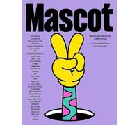 Mascot : Mascots in Contemporary Graphic Design /anglais