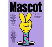 DOWLING JON – Mascot : Mascots in Contemporary Graphic Design – anglais – Broché