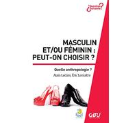 Masculin Et/Ou Féminin : Peut-On Choisir?