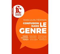 Masculin, féminin, confusion dans le genre - Collectif - Famille Chretienne - broché - Revue
