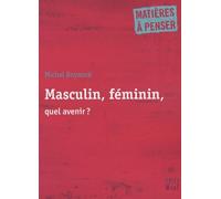 Masculin, feminin, quel avenir ?