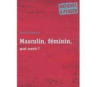 Masculin, feminin, quel avenir ?
