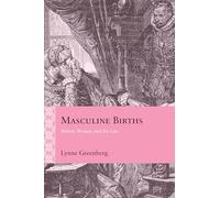 Masculine Births: Milton, Women, and the Law