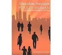Masculine, Feminine, and Fully Human Richard W. Coan (Auteur)