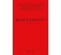 Masculinité ?: Préface de Charles Dantzig