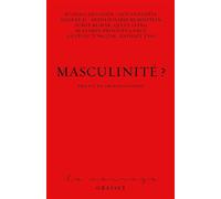 Masculinité ? Préface de Charles Dantzig - Collectif - Grasset - broché - Essai
