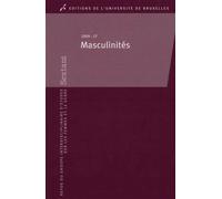 Masculinités - Bruno Benvindo - Universite De Bruxelles Eds - broché - Livre