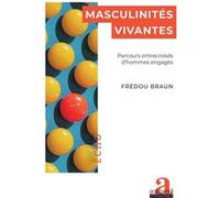 Masculinités vivantes Frédou Braun (Auteur)