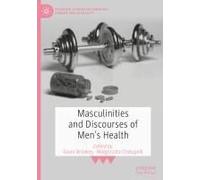 Masculinities And Discourses Of Men's Health