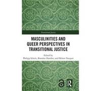 Masculinities and Queer Perspectives in Transitional Justice - Taylor amp Francis Ltd - Taylor amp Francis Ltd - Livre en Anglais - Hardback Taylor amp Francis LtdTaylor amp Francis Ltd (Auteur)
