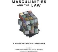Masculinities and the Law by Ann C. McGinley Ann C Mcginley, Frank Rudy Cooper (Auteur)