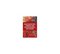 Masculinities, Gender And International Relations