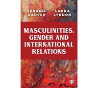 Masculinities Gender and International Relations by Lyddon & Laura University of Bristol & Research Associate Lyddon Laura University of Bristol Research Associate (Auteur)