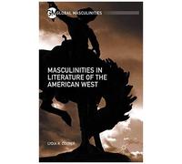 Masculinities In Literature Of The American West