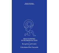 Masculinities in Nigerian Fiction: Receptivity and Gender