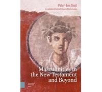 Masculinities in the New Testament and Beyond: Collected Essays