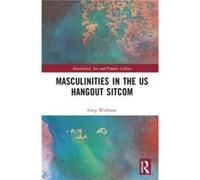 Masculinities In The Us Hangout Sitcom