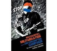 Masculinities Militarisation and the End Conscription Campaign by Daniel Conway Daniel Conway (Auteur)