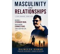 Masculinity and Relationships: I can change your life