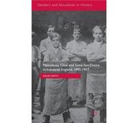 Masculinity Class and SameSex Desire in Industrial England 18951957 - Helen Smith - Palgrave Macmillan - Livre en Anglais - Hardback Helen SmithHelen Smith (Auteur)