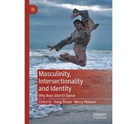 Masculinity, Intersectionality And Identity