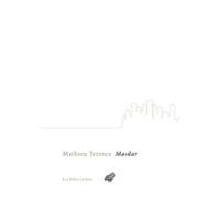 Masdar La mue du monde - Mathieu Terence - Belles Lettres - broché - Essai