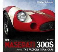 Maserati 300S plus the Factory Team Cars by Walter Baumer Walter Baumer (Auteur)