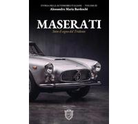 Maserati: Sotto il segno del Tridente