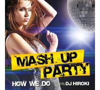 Mash Up Party-How We Do-Mixej [Import allemand]