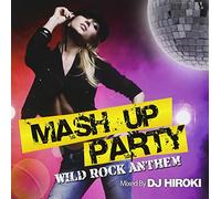 Mash Up Party Wild Rock Anthem [Import allemand]
