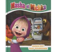 Masha Et Michka - Masha Est Gourmande
