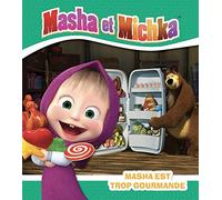 Masha Et Michka - Masha Est Gourmande