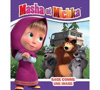 Masha et Michka -Sage comme une image