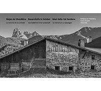 Masi Della Val Gardena. La Memoria Di Un Paesaggio. Ediz. Ladina, Tedesca E Italiana