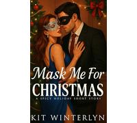 Mask Me for Christmas: A Spicy Holiday Short Story