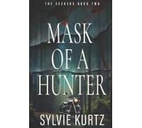 Mask Of A Hunter (The Seekers)