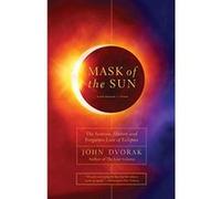 Mask of the Sun - The Science, History and Forgotten Lore of Eclipses - [Version Originale] Inconnu (Auteur)