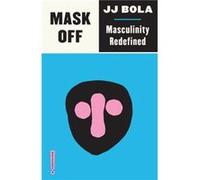 Mask Off by JJ Bola Unknown (Auteur)