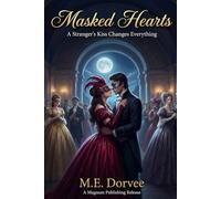 Masked Hearts: A Stranger's Kiss Changes Everything